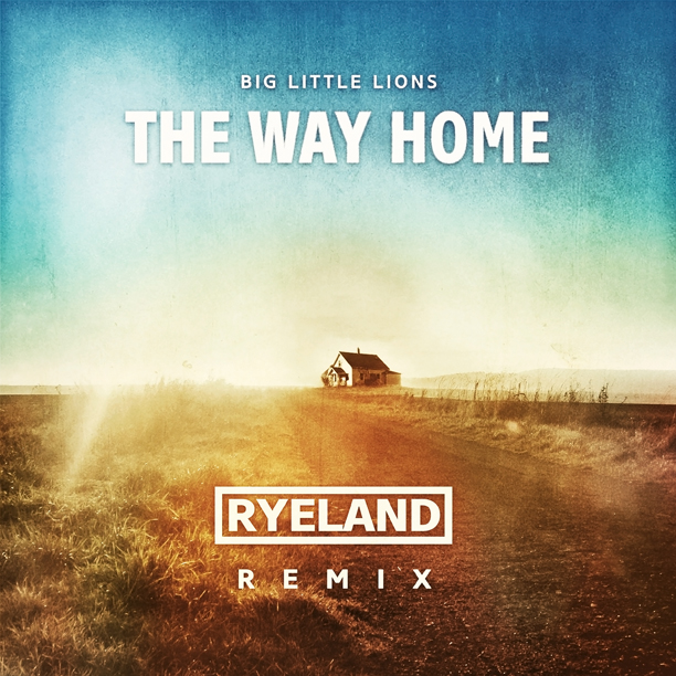 Big Little Lions -The Way Home (Ryeland Remix)  612x612px WEB
